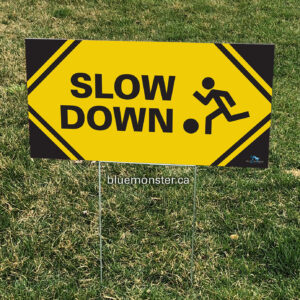 Slow Down Yard Sign