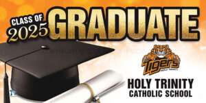 Graduation Sign Holy Trinity