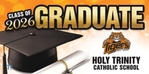 Graduation 2026 Lawn Sign - HOLY TRINITY